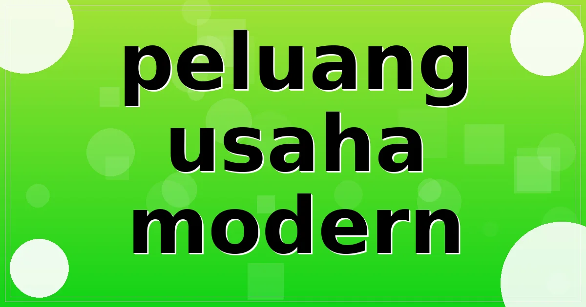 Read more about the article peluang usaha modern